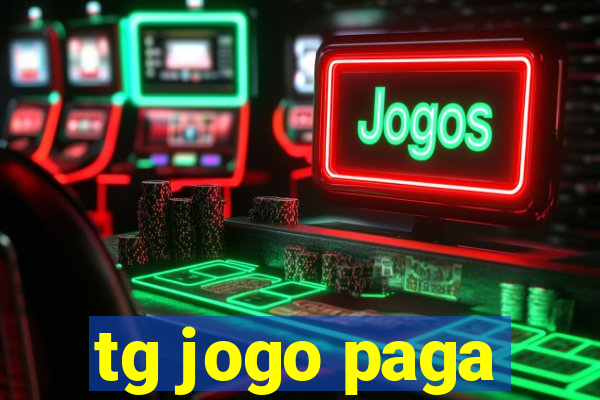 tg jogo paga